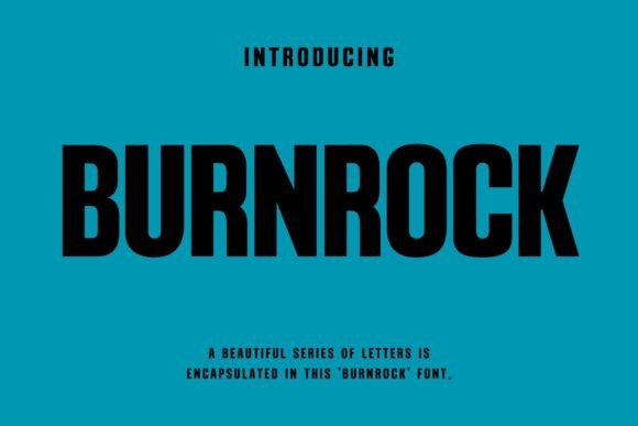 Burnrock: A Futuristic Font for Real-World Impact